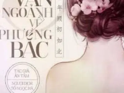 Review truyện Bảy năm vẫn ngoảnh về phương Bắc của Ân Tầm